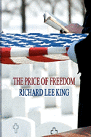 Richard Lee King - The Price of Freedom, Häftad