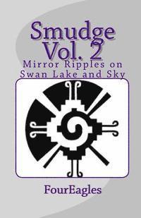 Smudge Vol. 2: Mirror Ripples on Swan Lake and Sky 1