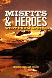 bokomslag Misfits and Heroes: West from Africa - revised version