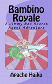 bokomslag Bambino Royale: A Jimmy Bee Secret Agent Adventure