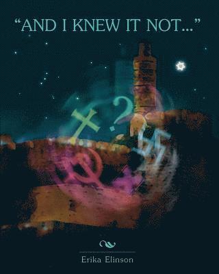 Tammy Elinson - And I Knew It Not, Häftad