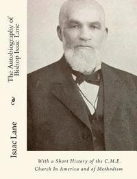 bokomslag The Autobiography of Bishop Isaac Lane: With a Short History of the C.M.E. Church In America and of Methodism