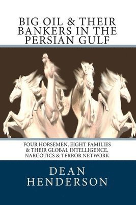 Big Oil & Their Bankers In The Persian Gulf