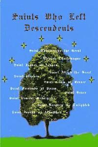 Saints Who Left Descendents: And Their Ancestry 1