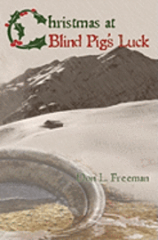 bokomslag Christmas at Blind Pig's Luck: A Novel of the Gold Camps