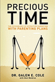 bokomslag Precious Time: The Psychology of Effective Parenting With Parenting Plans