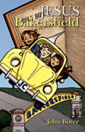 John Bovee - Jesus of Bakersfield, Häftad