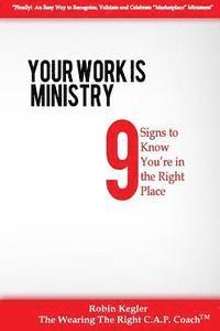 bokomslag Your Work Is Ministry: 9 Signs to Know You're in the Right Place