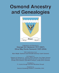 Osmond Ancestry and Genealogies: Compiled by: R. Clayton Brough and Ethel Mickelson Brough. 1