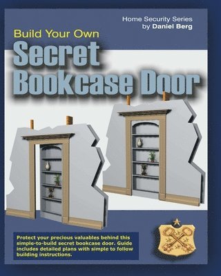 Build Your Own Secret Bookcase Door: Complete guide with plans for building a secret hidden bookcase door. 1