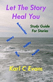 bokomslag Let The Story Heal You: Study Guide for Stories