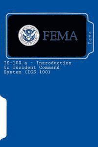 IS-100.a - Introduction to Incident Command System (ICS 100) 1