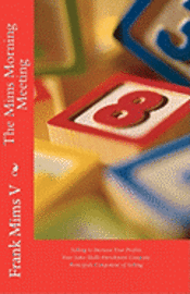 Frank Mims V. - The Mims Morning Meeting: Selling to Increase Your Prifits, Häftad