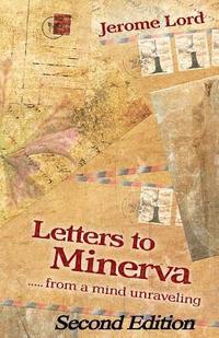 bokomslag Letters to Minerva.......from a mind unraveling