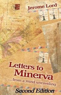 bokomslag Letters to Minerva.......from a mind unraveling
