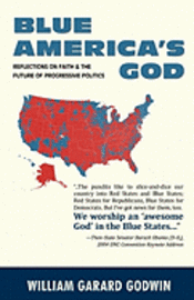 bokomslag Blue America's God: Reflections on Faith and the Future of Progressive Politics