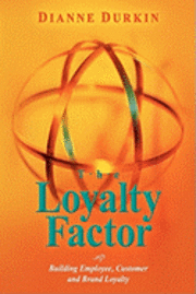 bokomslag The Loyalty Factor