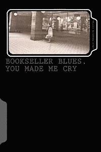 Lewis Frederick Crystal - Bookseller Blues, You Made Me Cry, Häftad