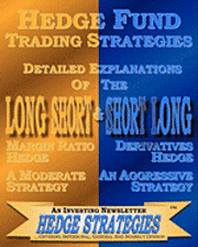 Hedge Strateige An Investing Newsletter - Hedge Fund Trading Strategies Detailed Explanations Of The Long Short & Short Long, Häftad