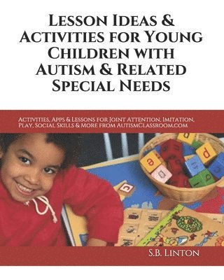Lesson Ideas And Activities For Young Children With Autism And Related Special Needs 1
