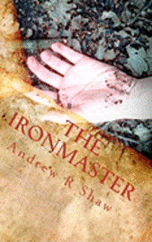 bokomslag The Ironmaster: The Weald Wood Legends