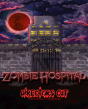 Zombie Hospital: Directors Cut Survival Horror 1