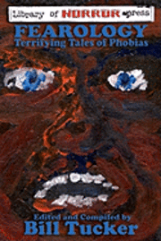 bokomslag Fearology: An Anthology of Tales of Phobias