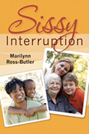 Sissy Interruption: Reversing the Damage Caused by a Prissy Woman 1