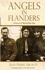 bokomslag Angels in Flanders: A Novel of World War I
