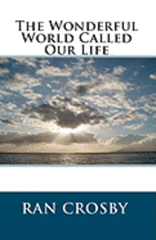 The Wonderful World Called Our Life 1