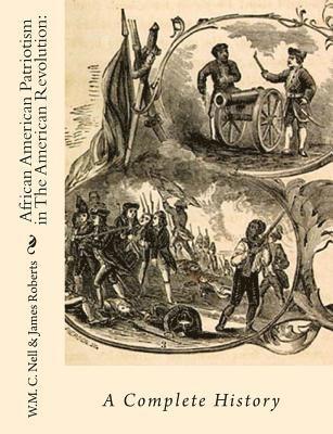 James Roberts - African American Patriotism in The American Revolution: A Complete History, Häftad