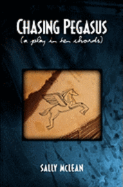 Chasing Pegasus: (a play in ten chords) 1