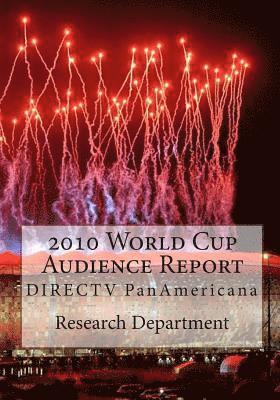 2010 World Cup Audience Report: DIRECTV PanAmericana 1