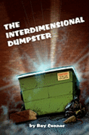 Ray Connor - The Interdimensional Dumpster, Häftad