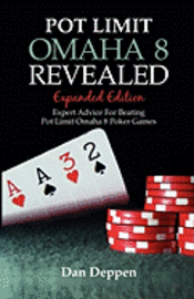 bokomslag Pot Limit Omaha 8 Revealed Expanded Edition: Expanded and Updated, With Over 50 Pages of New Content