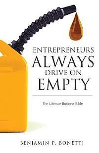 Entrepreneurs Always Drive on Empty 1