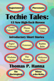 bokomslag Techie Tales: 13 New High-Tech Heroes: Introductory Short Stories