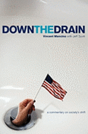 Down the Drain: A commentary on society's shift 1