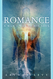 bokomslag Romance-A Man's Way To His Soul