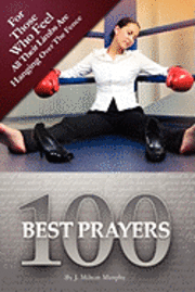 bokomslag 100 Best Prayers: For Those Who Feel All Their Limbs Are Hanging Over The Fence