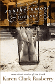 A Southernmost Journey: More Short Stories of the South 1