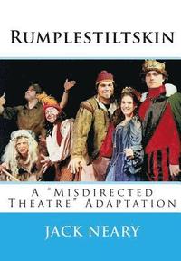 bokomslag Rumplestiltskin: A Misdirected Theatre Adaptation