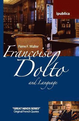 Françoise Dolto and Language: Book Reviews, Quotes and Comments 1