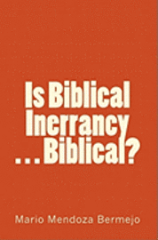 bokomslag Is Biblical Inerrancy. . . Biblical?