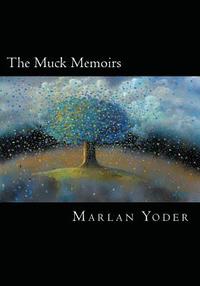 bokomslag The Muck Memoirs: Based on the incredible life of M.E.Yud