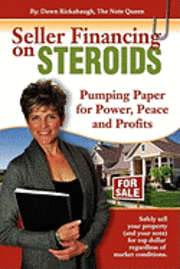 Seller Financing on Steroids: Pumping Paper for Power, Peace and Profits 1