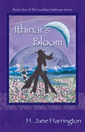 bokomslag Ithinar's Bloom: Book One of The Guardian Vambrace