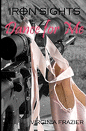 bokomslag Iron Sights: Dance For Me