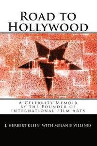 bokomslag Road to Hollywood: An Only-in-America Story of Presidents, Tycoons, Movie Stars, and Aliens