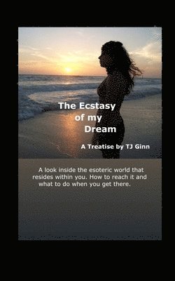 The Ecstasy of My Dream 1